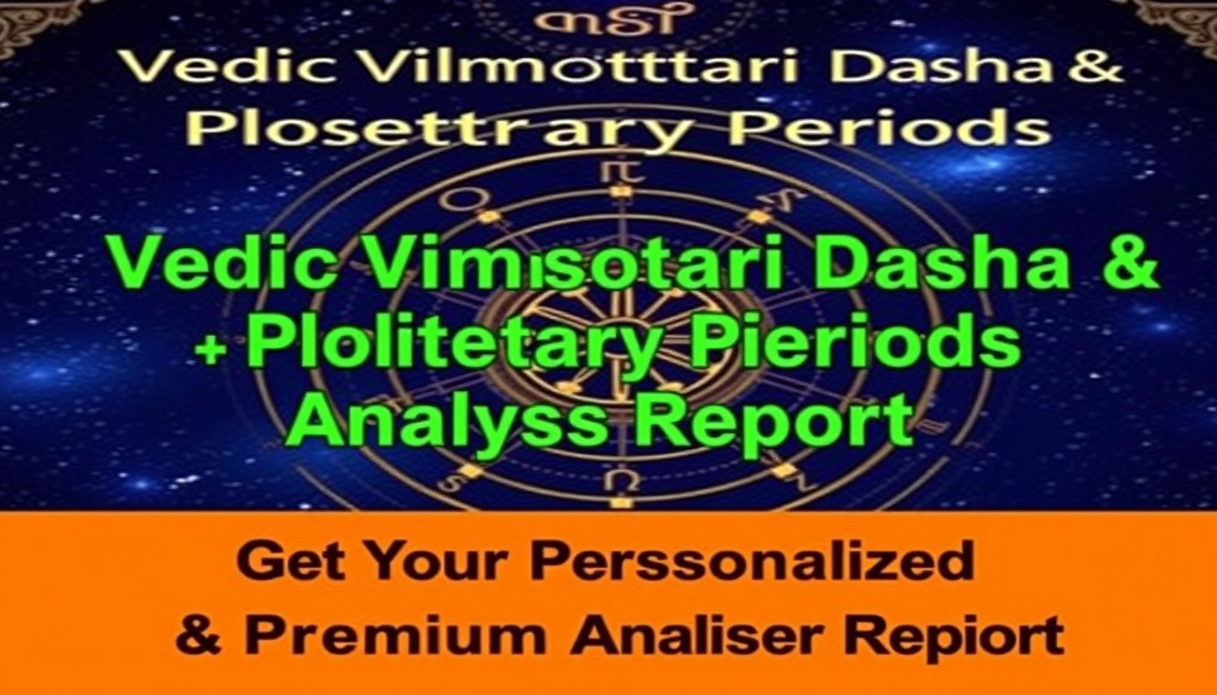 Vedic Vimshottari Dasha & Planetary Periods Premium Analysis Report - Get Your Personalized Vedic Vimshottari Dasha & Planetary Periods Premium Analysis Report